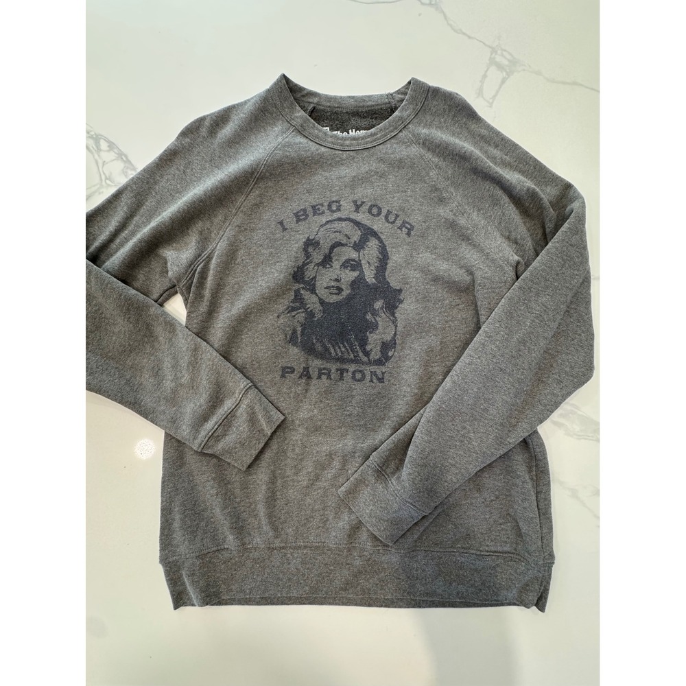 The Home T Sweatshirt "I Beg Your Parton" Dolly Parton Size Large Gray Women's